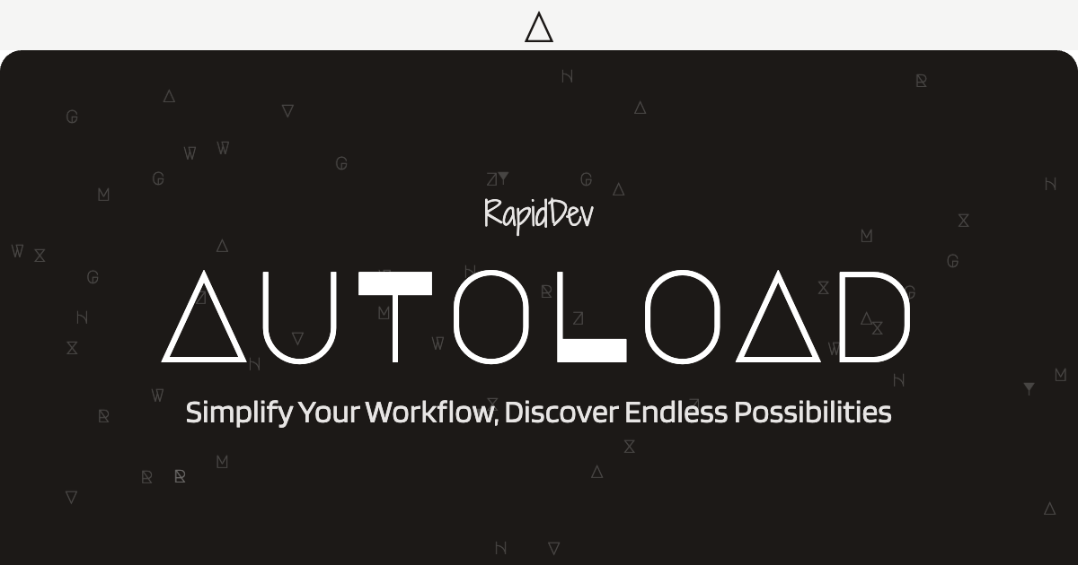 Simplify Your Workflow, Discover Endless Possibilities with Autoload